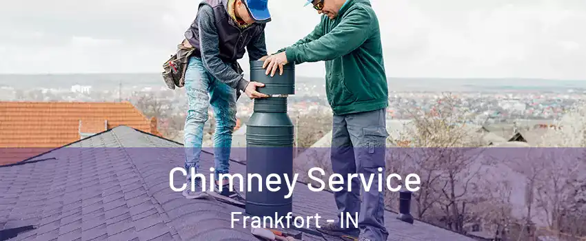  Chimney Service Frankfort - IN