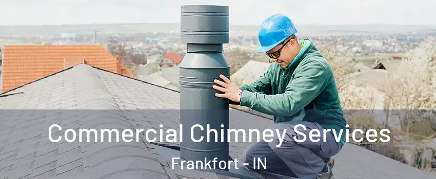  Commercial Chimney Services Frankfort - IN
