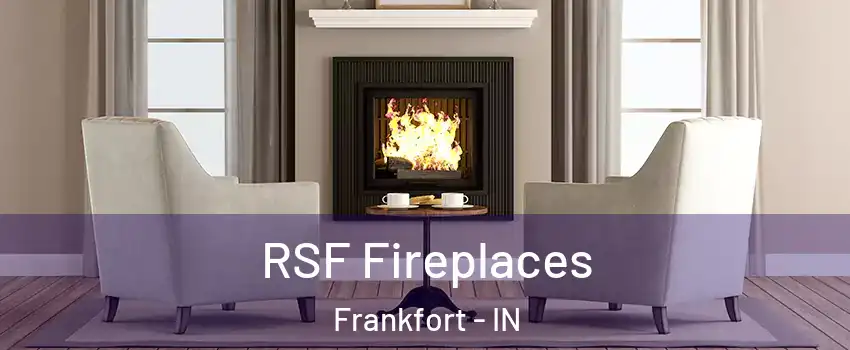  RSF Fireplaces Frankfort - IN